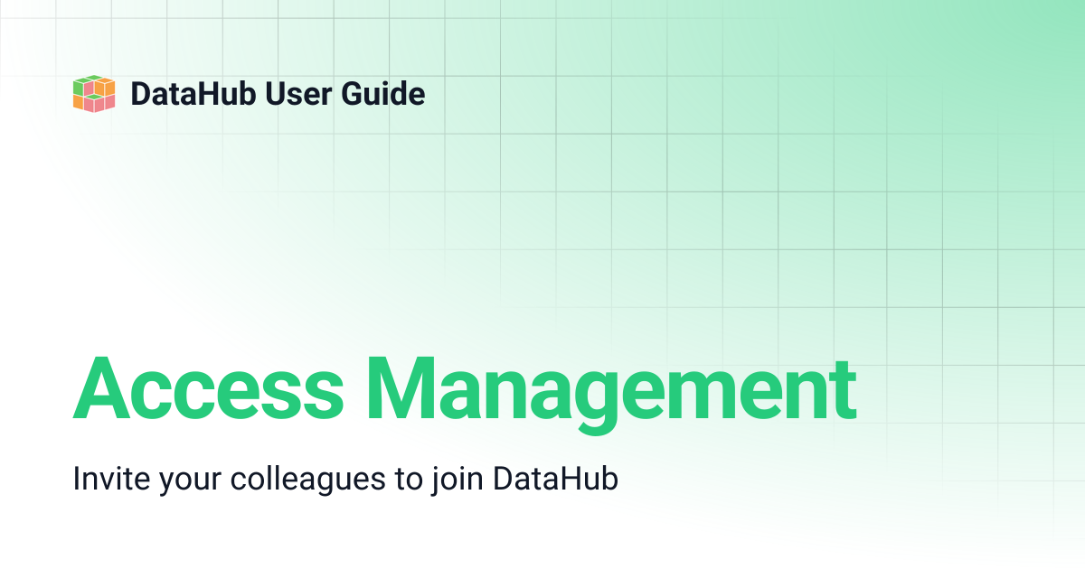 Access Management | DataHub User Guide