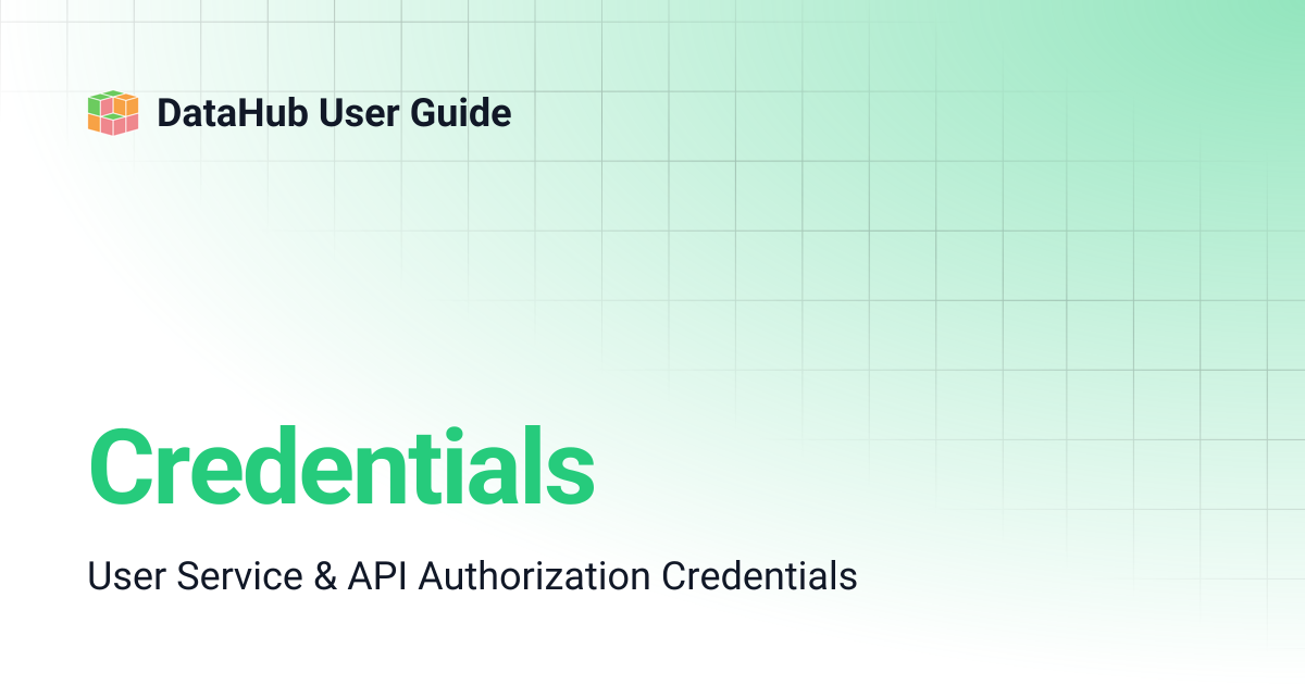 Credentials | DataHub User Guide